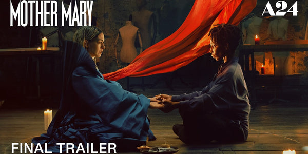 Mother Mary Final Trailer – A24 Reveals the Full Vision of Its Bold Music Drama