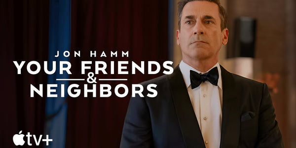 Your Friends & Neighbors — Official Trailer