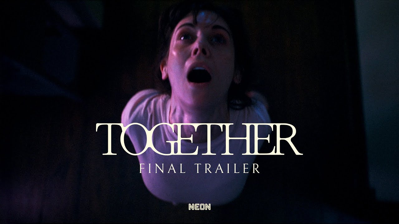 TOGETHER - Official Trailer #2