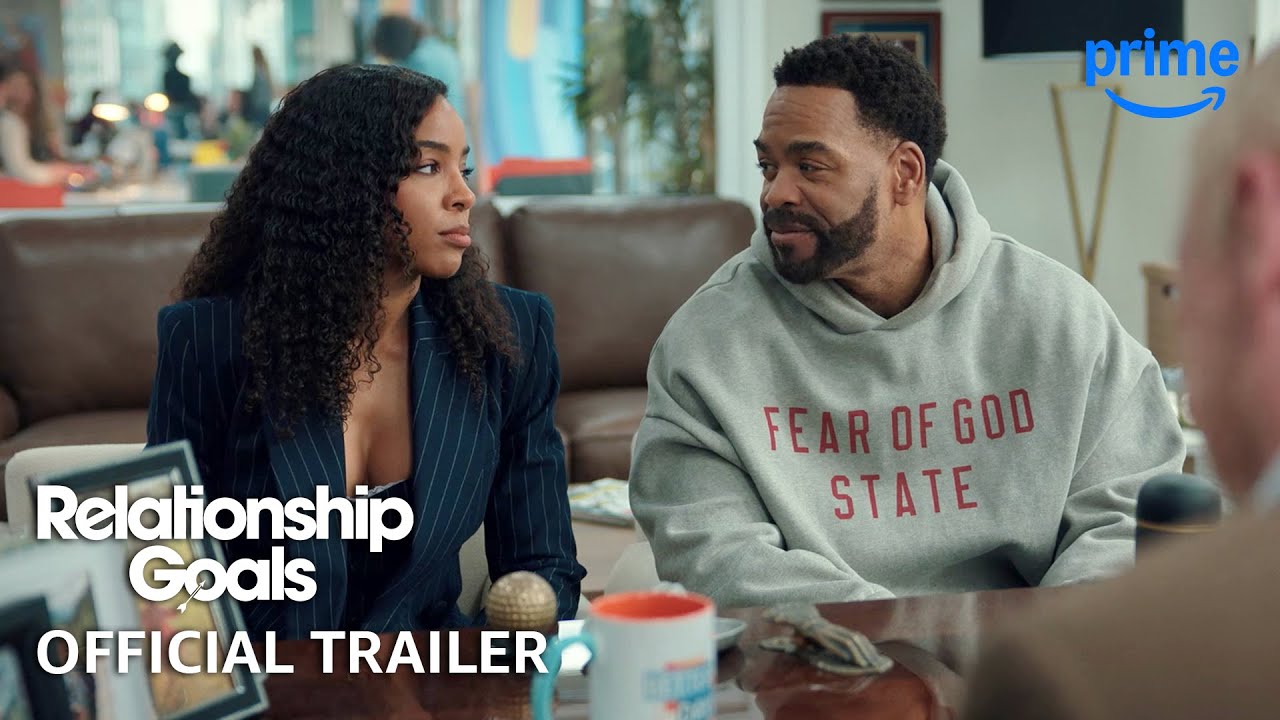 Relationship Goals - Official Trailer