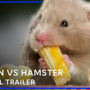 Human Vs. Hamster | Official Trailer