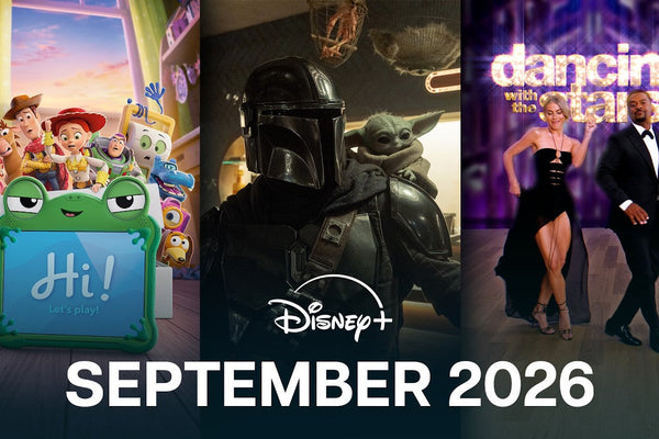 Disney+ September 2026 Preview Brings The Mandalorian and Grogu, Toy Story 5 and More