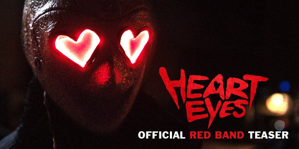 HEART EYES - OFFICIAL RED BAND TEASER