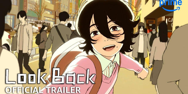 Look Back - Official Trailer