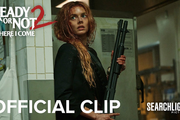 READY OR NOT 2: HERE I COME | Extended Official Clip