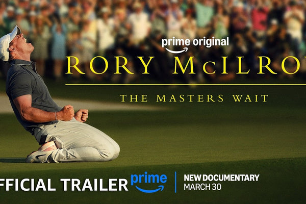 Rory McIlroy: The Masters Wait Trailer – Prime Video Golf Documentary