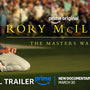 Rory McIlroy: The Masters Wait Trailer – Prime Video Golf Documentary