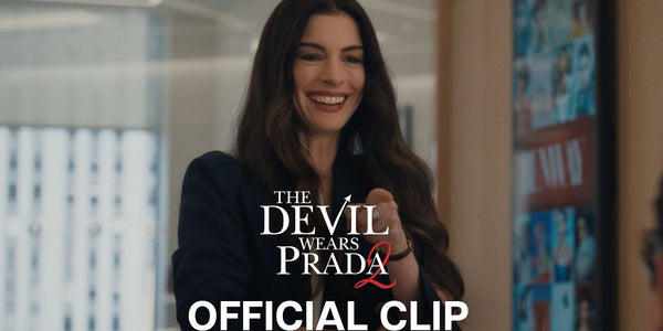 The Devil Wears Prada 2 Official Clip – A Stylish First Look at the Sequel