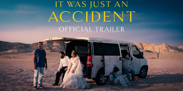 IT WAS JUST AN ACCIDENT - Official Trailer
