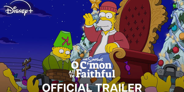 The Simpsons | “O C’mon All Ye Faithful” | Official Trailer