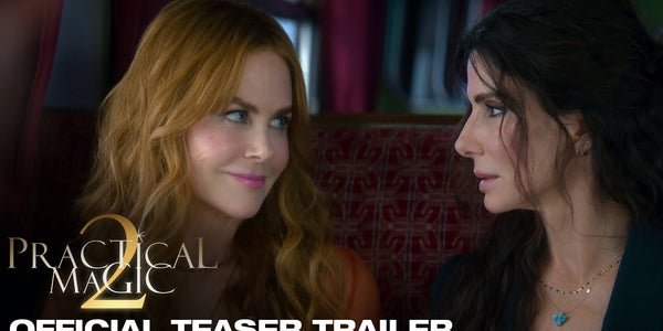 Practical Magic 2 Teaser Trailer – The Spellbinding Story Continues
