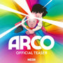 ARCO - Official Teaser Trailer