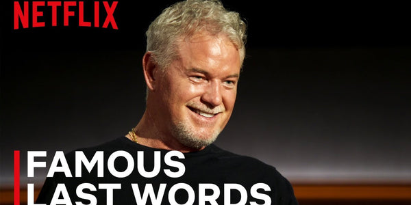 Eric Dane | Famous Last Words | Netflix