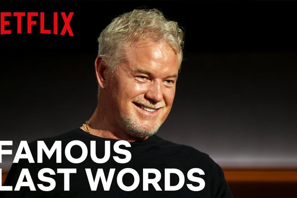 Eric Dane | Famous Last Words | Netflix