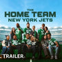 The Home Team: NY Jets - Official Trailer