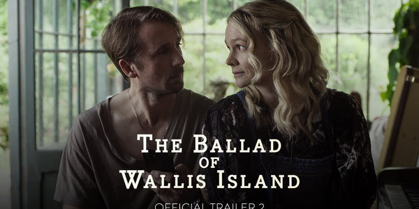 THE BALLAD OF WALLIS ISLAND - Official Trailer 2