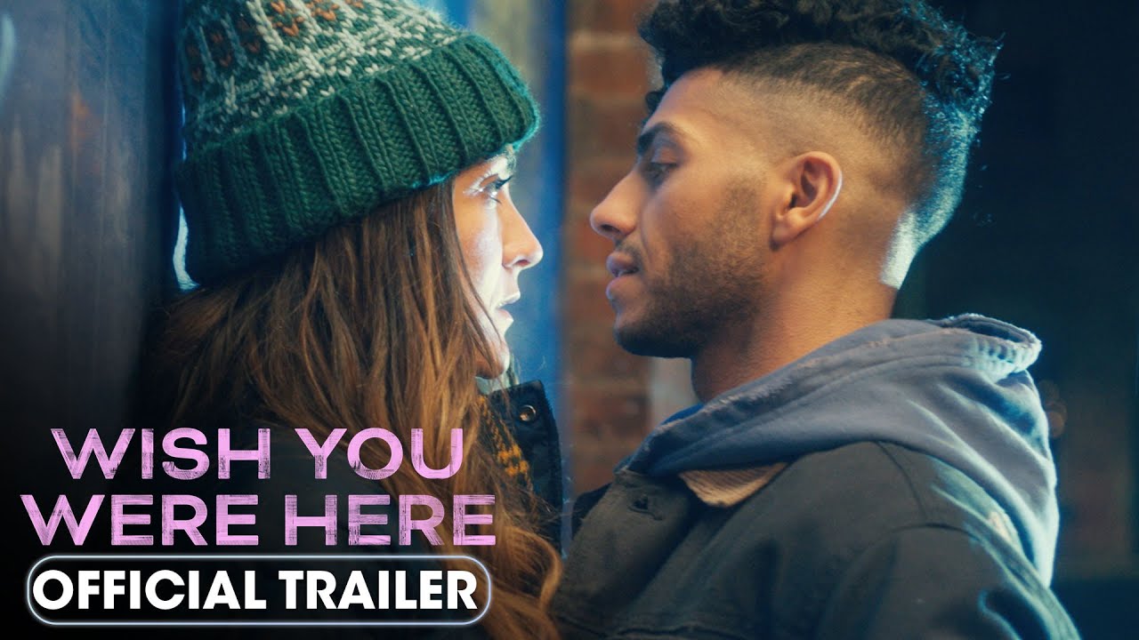 Wish You Were Here (2025) Official Trailer