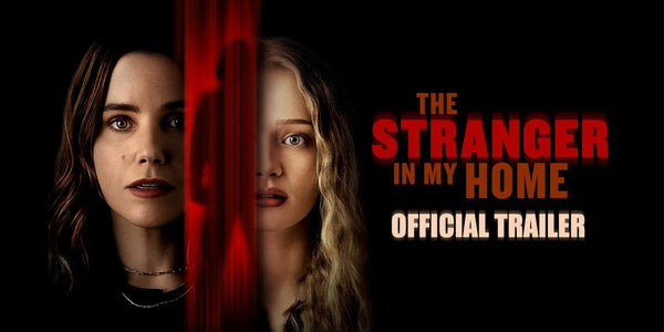 The Stranger in My Home | Official Trailer