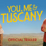 YOU, ME & TUSCANY | Official Trailer