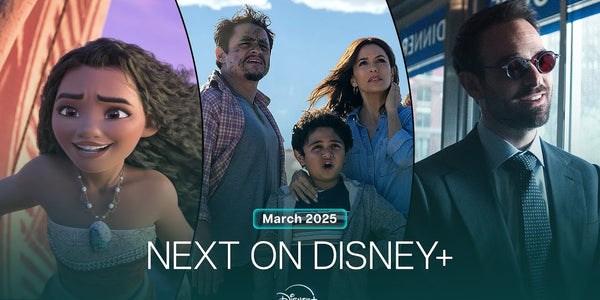 Next On Disney+ | March 2025