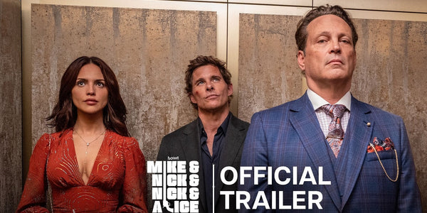 Mike & Nick & Nick & Alice | Official Trailer