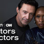 Cynthia Erivo & Hugh Jackman | Actors on Actors