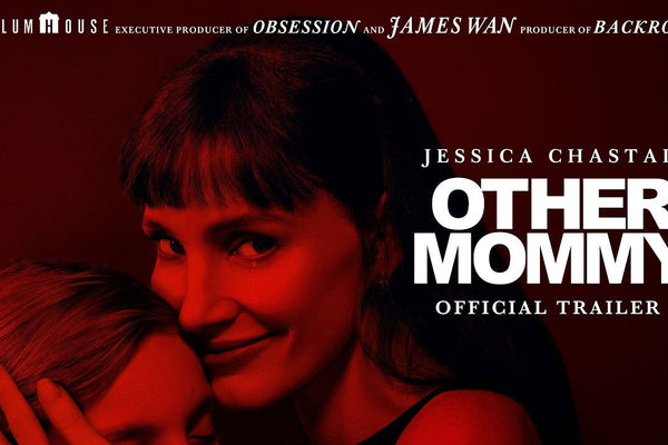 Jessica Chastain Is Every Child’s Worst Nightmare in the New Other Mommy Trailer