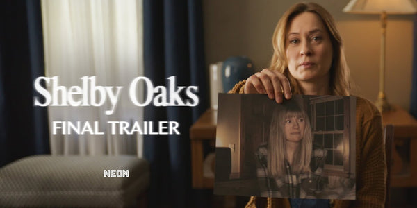 SHELBY OAKS - Official Trailer #2