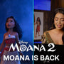 Moana 2 | Moana is Back!