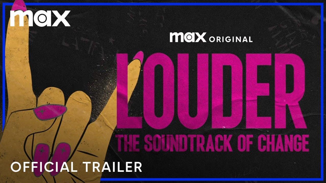 Louder: The Soundtrack of Change | Official Trailer