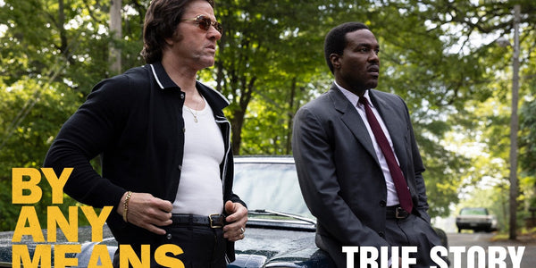 By Any Means Featurette Reveals the Unbelievable True Story Behind the Thriller