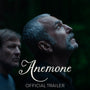 ANEMONE - Official Trailer