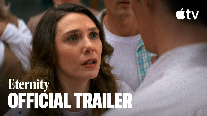 Eternity — Official Trailer