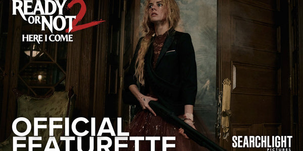READY OR NOT 2: HERE I COME | Featurette
