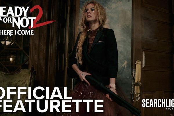 READY OR NOT 2: HERE I COME | Featurette