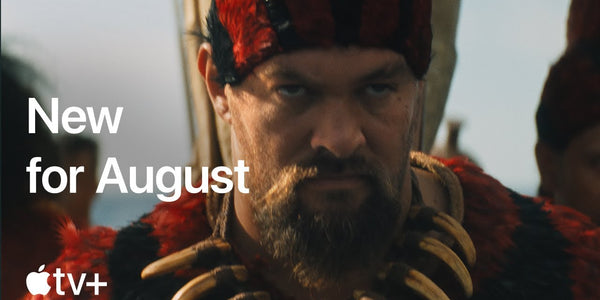 What's Coming in August 2025 | Chief of War, Platonic & More