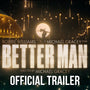 Better Man | Official Trailer (2024 Movie) – Robbie Williams