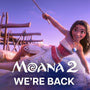 Moana 2 | "We're Back" - Hollywood Box