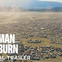 The Man Will Burn Trailer Takes HBO Inside Burning Man’s Desert Utopia — and Its Growing Identity Crisis