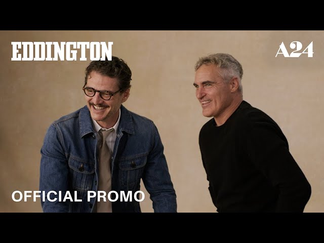 Eddington | Pedro Pascal and Joaquin Phoenix Look Back at Their Career