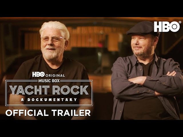 Music Box: Yacht Rock: A Dockumentary | Official Trailer