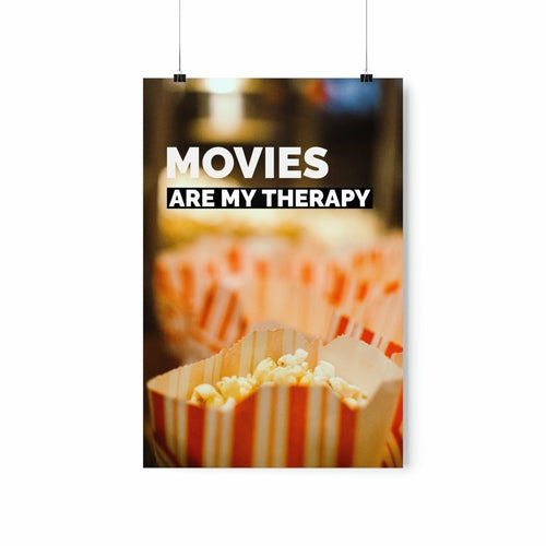 Movies Are My Therapy Poster