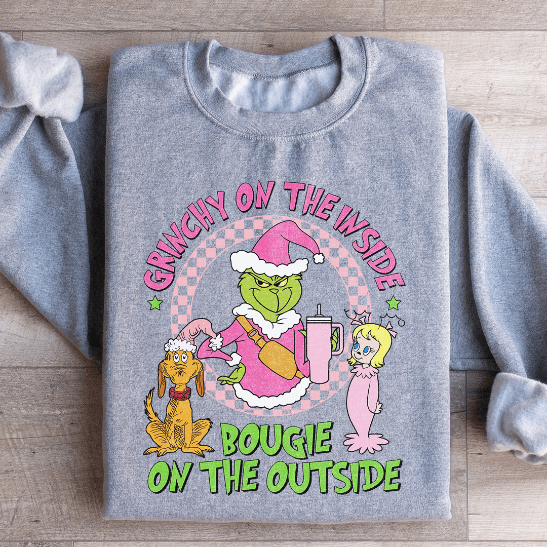 Grinchy On The Inside Bougie On The Outside Sweatshirt