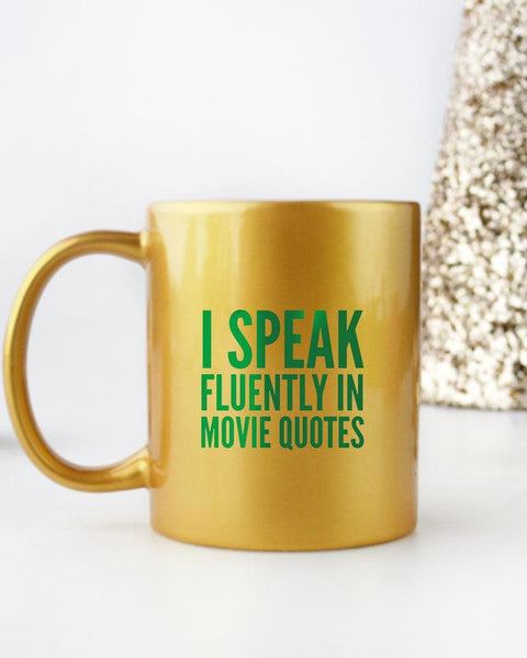 I Speak Fluently In Movie Quotes Gold & Silver Mug - Hollywood Box