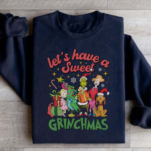 Let's Have A Sweet Grinchmas Sweatshirt