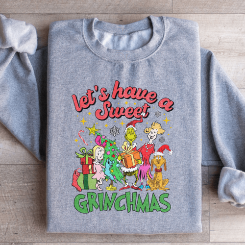 Let's Have A Sweet Grinchmas Sweatshirt