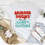 Murder Shows And Comfy Clothes T-Shirt - Hollywood Box