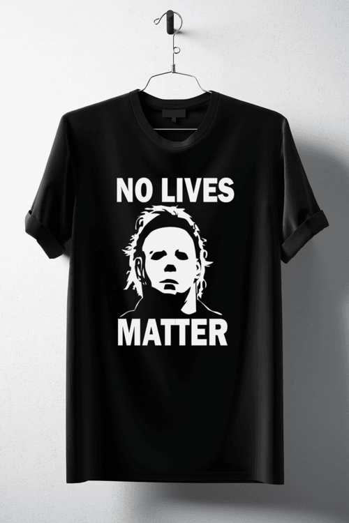 No Lives Matter Michael Myers T-Shirt - Hollywood Box