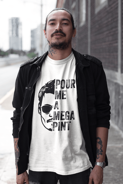 Pour Me a Mega Pint T-Shirt - Hollywood Box