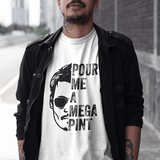 Pour Me a Mega Pint T-Shirt - Hollywood Box